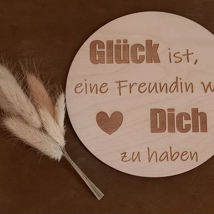 GLÜCK ist, eine Freundin wie DICH zu haben, Holzplatte in verschiedenen Größen aus 3mm Birkenholz gelasert, Geschenk, Mitbringsel,